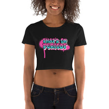 Load image into Gallery viewer, Women’s "Periodt" Crop Tee
